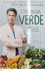 Livro Cirurgia Verde Autor Gonzalez, Dr. Alberto Peribanez (2019) [seminovo]