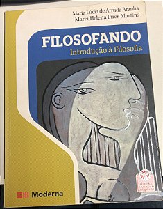 Livro Filosofando- Introdução À Filosofia Autor Aranha, Maria Lúcia de Arruda e Maria Helena Pires Martins (2011) [usado]