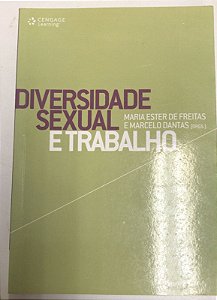 Livro Diversidade Sexual e Trabalho Autor Freitas, Maria Ester de e Marcelo Dantas (orgs.) (2012) [usado]
