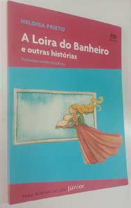 Livro a Loira do Banheiro e Outras Histórias Autor Prieto, Heloisa (2018) [usado]