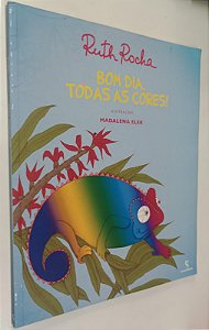 Livro Bom Dia, Todas as Cores ! Autor Rocha, Ruth (2018) [usado]