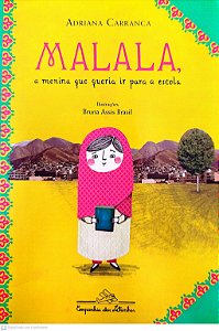 Livro Malala, a Menina que Queria Ira para a Escola Autor Carranca, Adriana (2020) [seminovo]