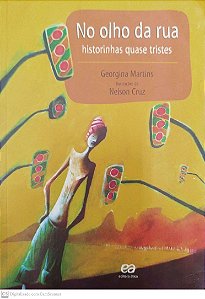 Livro Mo Olho da Rua: Historinhas Quase Tristes Autor Martins, Georgina (2014) [seminovo]