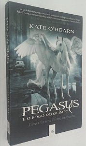 Livro Pegasus e o Fogo do Olimpo Autor O''hearn, Kate (2014) [seminovo]