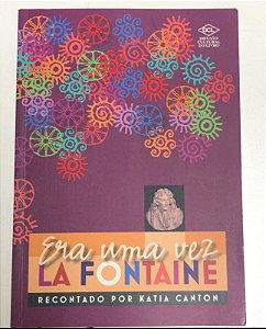 Livro Era Uma Vez La Fontaine Autor Canton, Katia (2008) [usado]