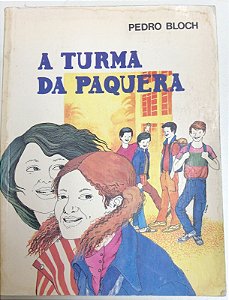 Livro a Turma da Paquera Autor Bloch, Pedro (1985) [usado]