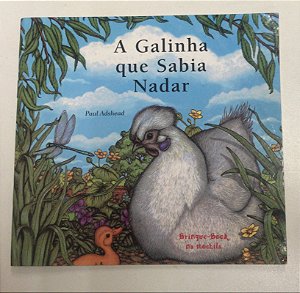 Livro a Galinha que Sabia Nadar Autor Adshead, Paul (2007) [usado]