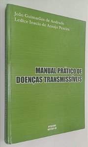 Livro Manual Prático de Doenças Transmissíveis Autor Andrade, João Guimarães de (2003) [usado]