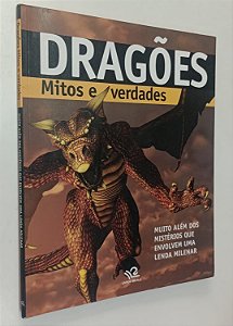Livro Dragões: Mitos e Verdadades Autor Desconhecido (2009) [usado]