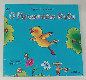 Livro o Passarinho Rafa Autor Drummond, Regina (2011) [usado]