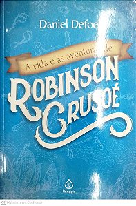 Livro a Vida e as Aventuras de Robinson Crusoé Autor Defoe, Daniel (2019) [seminovo]