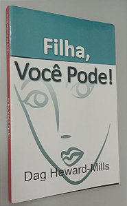 Livro Filha, Você Pode ! Autor Heward-mills, Dag (2014) [usado]