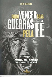 Livro Como Vencer suas Guerras pela Fé Autor Macedo, Edir (2023) [seminovo]