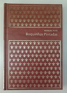 Livro Boquinhas Pintadas - Coleção Clássicos Modernos 44 / Abril Autor Puig, Manuel (1976) [usado]
