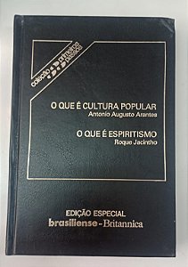 Livro o que é Cultura Popular / o que é Espiritismo - Coleção Primeiros Passos / Brasiliense Autor Arantes, Antonio Augusto (1985) [usado]