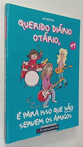 Livro é para Isso que Não Servem os Amigos - Querido Diário Otário #9 Autor Benton, Jim (2010) [seminovo]