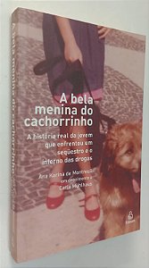 Livro a Bela Menina do Cachorrinho Autor Montreuil, Ana Karina de (2008) [seminovo]