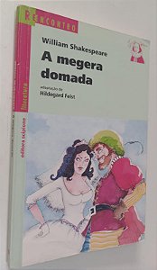 Livro a Megera Domada Autor Shakespeare, William (2002) [usado]