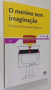 Livro o Menino sem Imaginação Autor Novaes, Carlos Eduardo [seminovo]