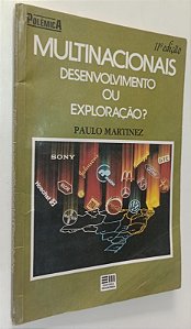 Livro Multinacionais: Desenvolvimento ou Exploração ? Autor Martinez, Paulo (1992) [usado]