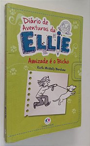 Livro Amizade é o Bicho - Diário de Aventuras da Ellie Autor Barshaw, Ruth Mcnally (2021) [usado]