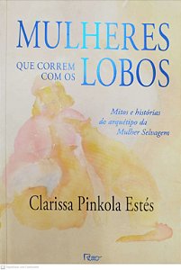 Livro Mulheres que Correm com os Lobos Autor Estés, Clarissa Pinkola (2014) [seminovo]