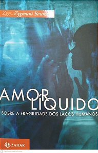 Livro Amor Líquido Autor Bauman, Zygmunt (2015) [seminovo]