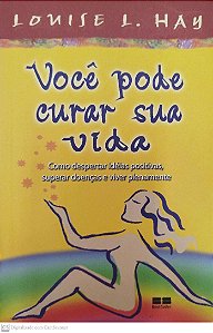 Livro Você Pode Curar sua Vida Autor Hay, Louise L. (2009) [seminovo]