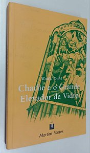 Livro Charlie e o Grande Elevador de Vidro Autor Dahl, Roald (2001) [usado]