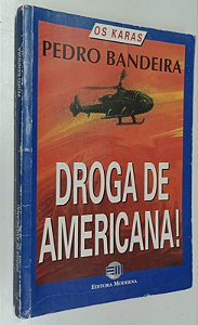 Livro Droga de Americana ! Autor Bandeira, Pedro (2000) [usado]