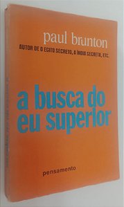 Livro a Busca do Eu Superior Autor Brunton, Paul [usado]