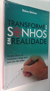 Livro Transforme seus Sonhos em Realidade Autor Salviano, Nelson (2015) [novo]