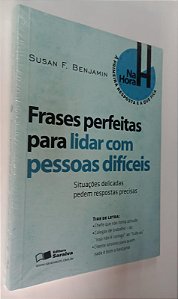 Livro Frases Perfeitas para Lidar com Pessoas Difíceis Autor Benjamin, Susan F. (2012) [novo]