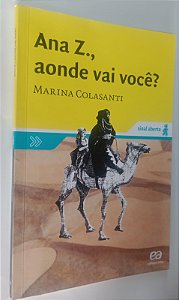 Livro Ana Z, Aonde Vai Você ? Autor Colasanti, Marina (2007) [seminovo]