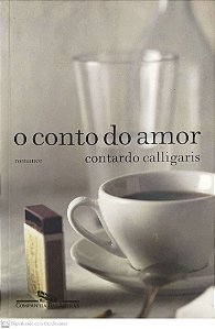 Livro o Conto do Amor Autor Calligaris, Contardo (2008) [seminovo]