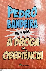 Livro a Droga da Obediência (os Karas) Autor Bandeira, Pedro (2017) [usado]