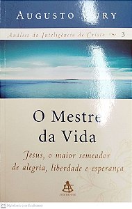 Livro o Mestre da Vida - Análise da Inteligência de Cristo 3 Autor Cury, Augusto (2012) [seminovo]