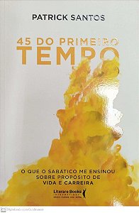 Livro 45 do Primeiro Tempo Autor Santos, Patrick (2019) [seminovo]
