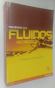 Livro Mecânica dos Fluidos Autor Brunetti, Franco (2008) [seminovo]