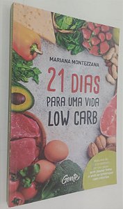 Livro 21 Dias para Uma Vida Low Carb Autor Montezzana, Mariana (2019) [seminovo]