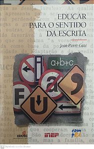 Livro Educar para o Sentido da Escrita Autor Gaté, Jean-pierre (2001) [seminovo]