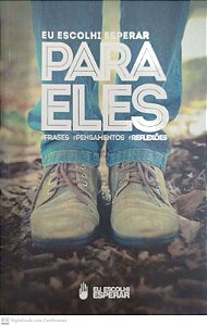 Livro Eu Escolhi Esperar Ppara Eles Autor Desconhecido (2013) [seminovo]