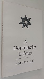 Livro a Dominação Inócua Autor J.e., Ambra (1995) [usado]