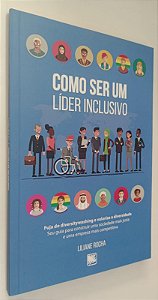 Livro Como Ser um Líder Inclusivo Autor Rocha, Liliane (2017) [seminovo]