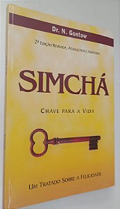 Livro Simchá: Chave para a Vida Autor Gontow, Dr. N. (2022) [seminovo]