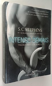 Livro Intenso Demais - Trilogia Rock Star Livro 1 Autor Stephens, S.c. (2016) [usado]