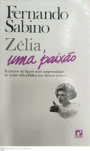 Livro Zélia, Uma Paixão Autor Sabino, Fernando (1991) [usado]