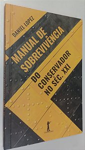 Livro Manual de Sobrevivência do Conservador no Séc. Xxi Autor Lopez, Daniel (2020) [seminovo]