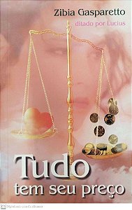 Livro Tudo Tem seu Preço Autor Gasparetto, Zibia (2002) [seminovo]