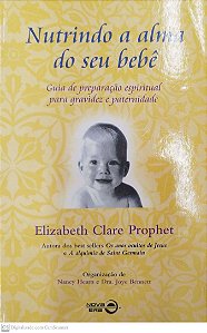 Livro Nutrindo a Alma do seu Bebê Autor Prophet, Elizabeth Clare (2001) [usado]